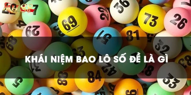 Bao Lô Là Gì? Tiết Lộ 03 Kỹ Thuật Bắt Cầu Lô Bạc Tỷ 2 Giải mã về kèo bao lô là gì được nhiều người quan tâm.