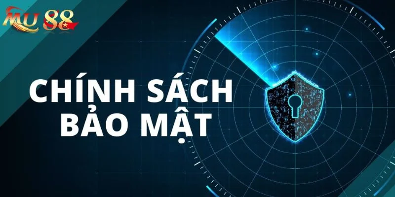 Thông tin tìm hiểu thế nào là chính sách bảo mật.