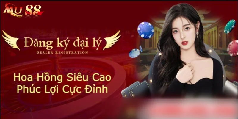 Đại Lý Mu88 2 Làm đại lý sẽ có chiết khấu hoa hồng cao dành cho nhà đầu tư.