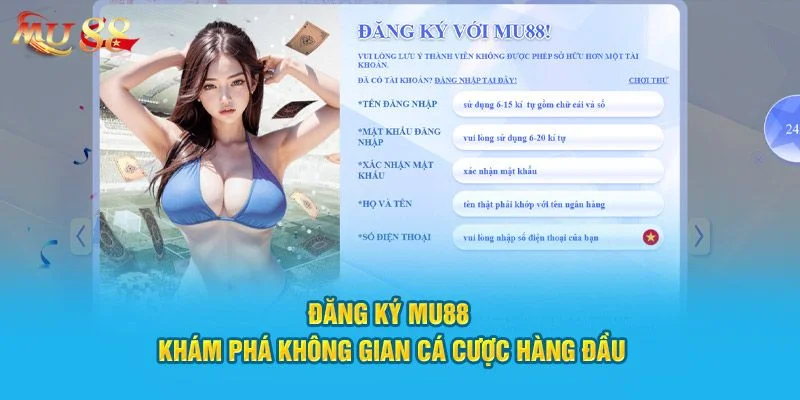 Đăng Ký Mu88: Chỉ Dẫn Tạo ID Chơi Thành Công Ngay Lần Đầu