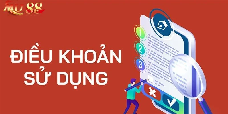 Điều Khoản Sử Dụng Mu88 2 Những nội dung cần chú ý trong điều khoản sử dụng của nhà cái Mu88.