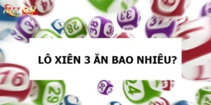 Lô Xiên 3 Ăn Bao Nhiêu? Cập Nhật Tỷ Lệ Ăn Lô Xiên 3 Mới Nhất