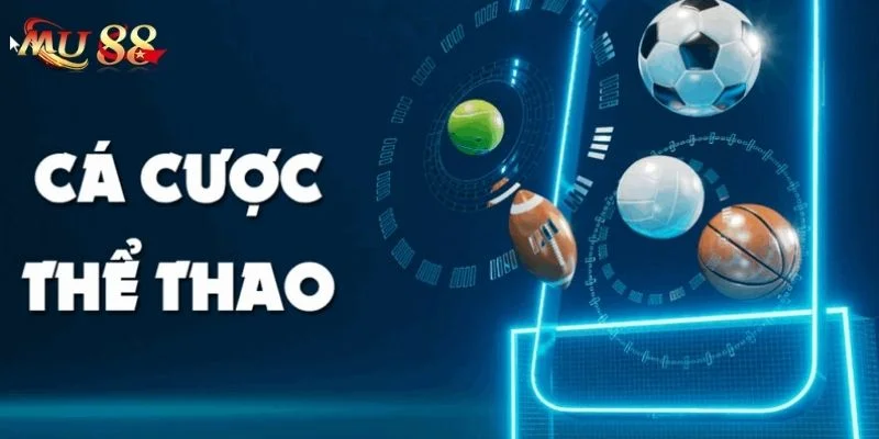 Thể Thao Mu88 1 Sảnh thể thao Mu88 đem đến trải nghiệm khám phá cực đỉnh cho hội viên.