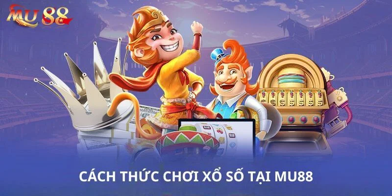 Xổ Số Mu88 3 Những mẹo quý giá từ các cược thủ kỳ cựu để nâng cao khả năng trúng thưởng.